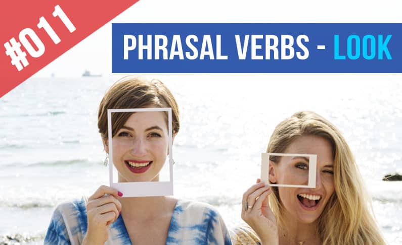 historia phrasal verbs look