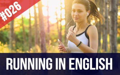#026 Lección de inglés – ¿Cómo empezar a correr?