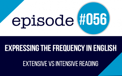 #056 Expresar la frecuencia en inglés – Lectura extensiva vs. intensiva 