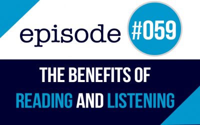 #059 Los beneficios de leer y escuchar inglés