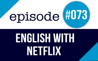 #073 Aprender inglés viendo series de televisión (con NETFLIX)