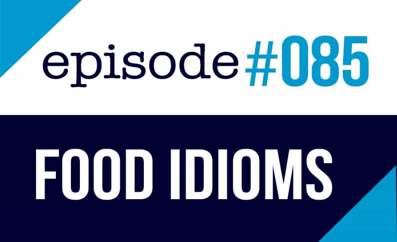 expresiones en inglés sobre la comida