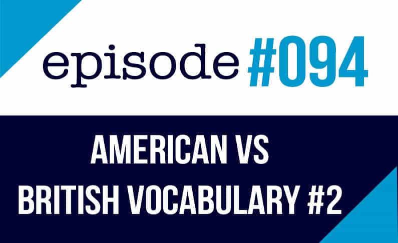 Diferencias vocabulario entre americano y británico