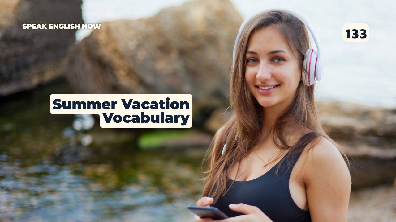 133 Vocabulario de vacaciones de verano en inglés