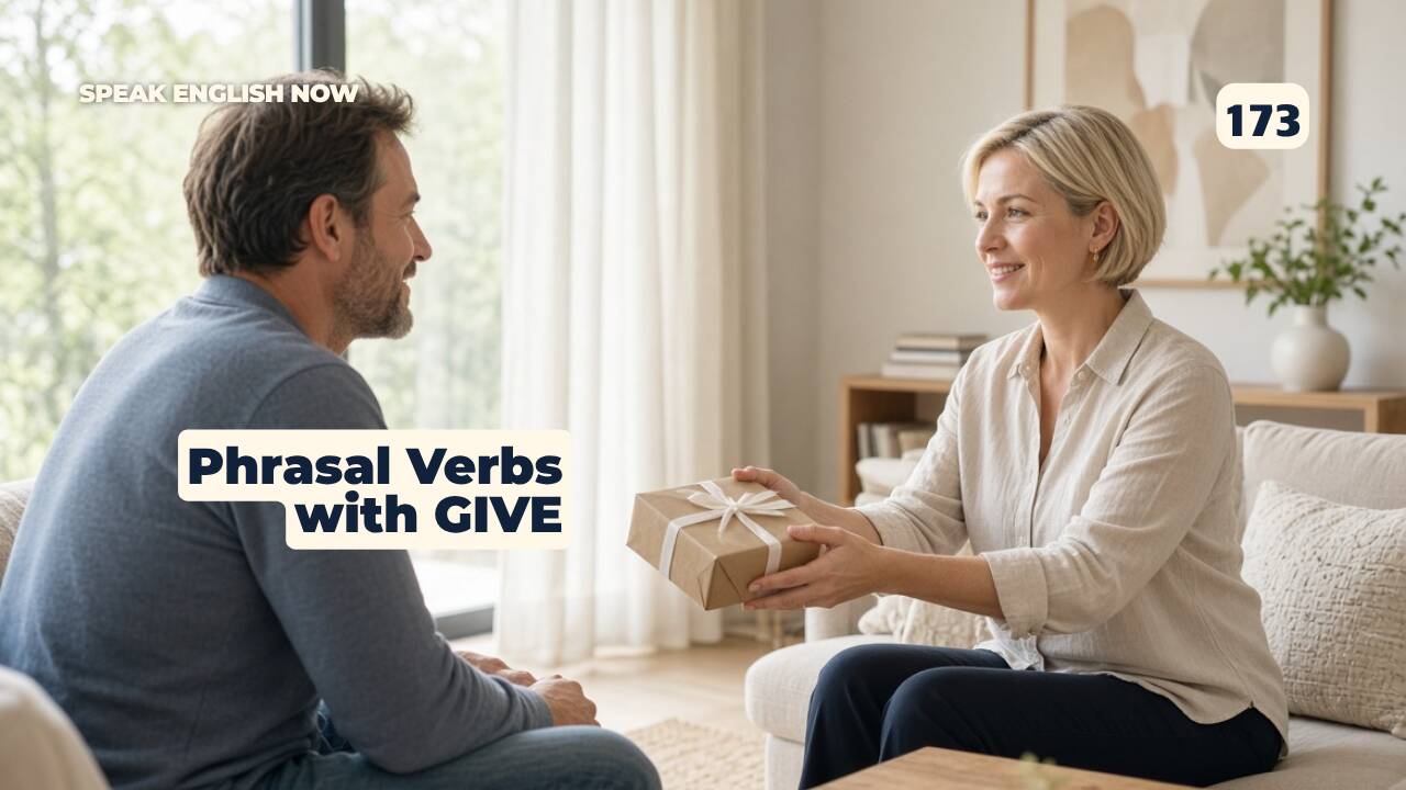 173 Phrasal verbs en inglés con GIVE