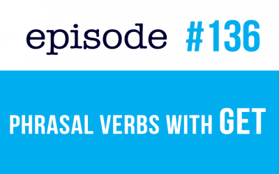 #136 Phrasal Verbs con GET en inglés (rep)
