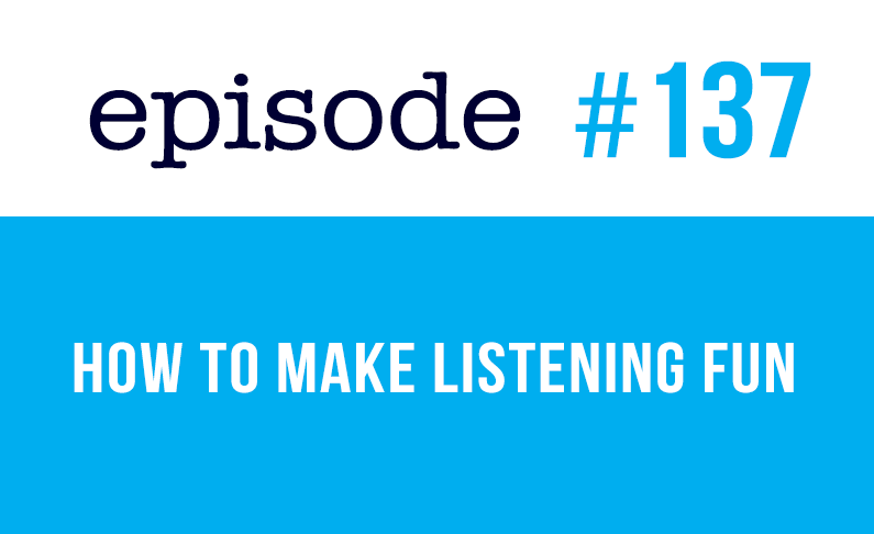 #137 Cómo hacer divertido el listening en inglés (rep)