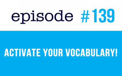 #139 Cómo activar tu vocabulario en inglés