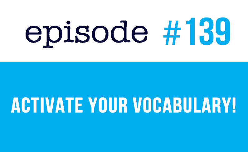 Cómo activar tu vocabulario en inglés
