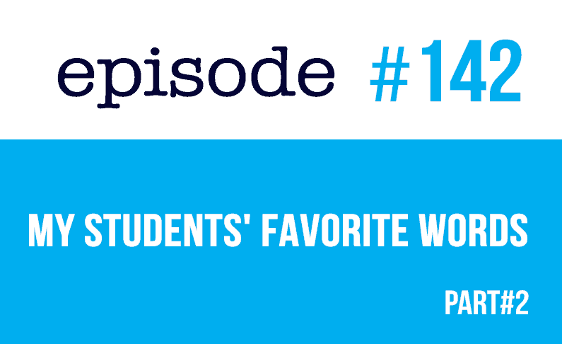 Las palabras favoritas de mis alumnos en inglés #2