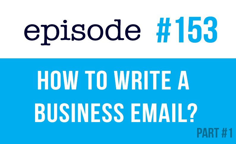 #153 Cómo escribir un correo electrónico de negocios en inglés #1