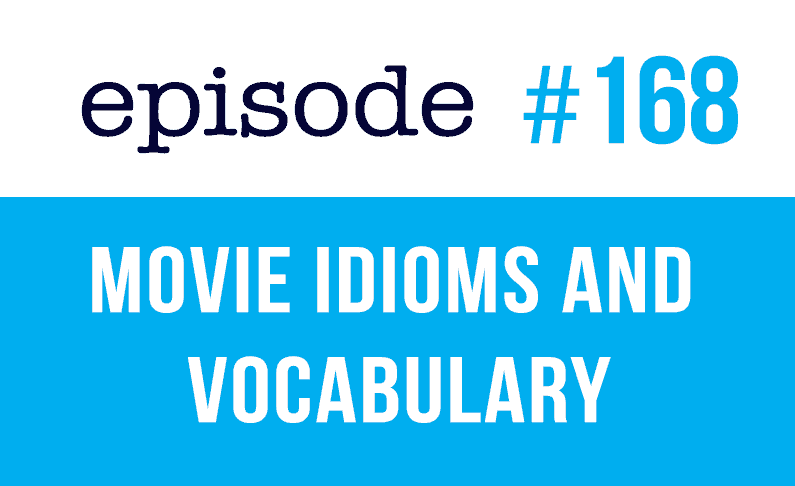 #168 Modismos y vocabulario de películas en inglés