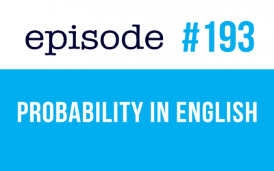 #193 ¿Cómo expresar la probabilidad en inglés?