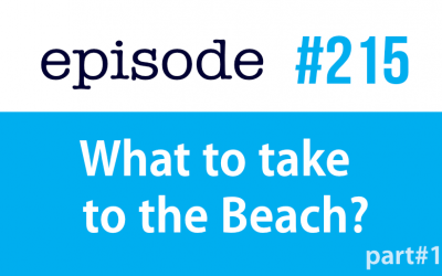 #215 ¿Qué llevar a la playa? parte1
