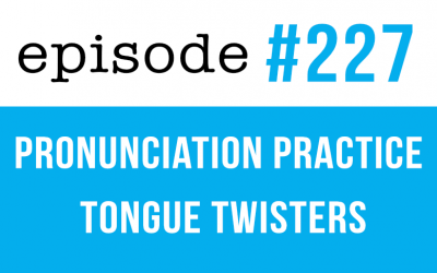 227 Mejora tu pronunciación en inglés con trabalenguas