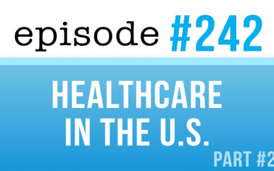 #242 El sistema sanitario privado en EE.UU. parte2