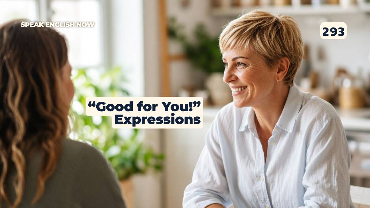 293 Expresiones en inglés: “Good for you!”
