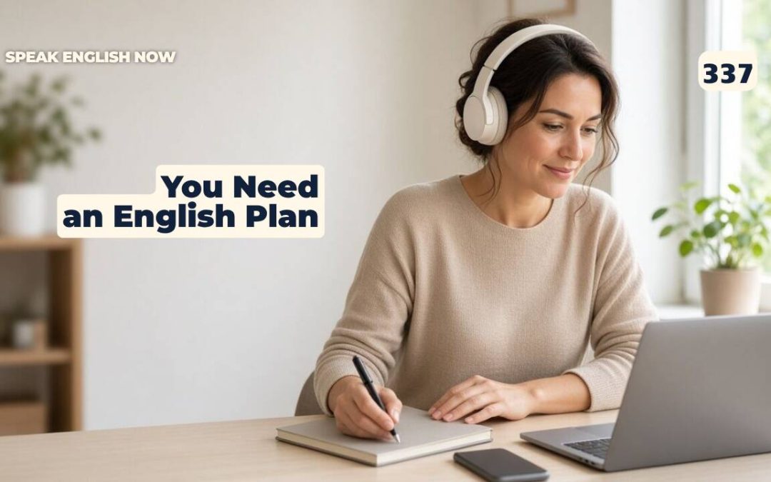 337 Necesitas un plan para aprender inglés