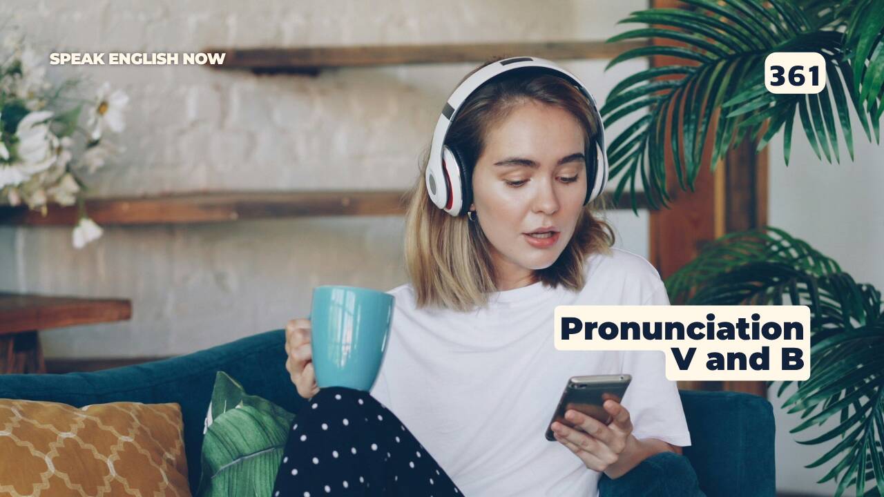 361 Pronunciación en inglés: sonidos V y B